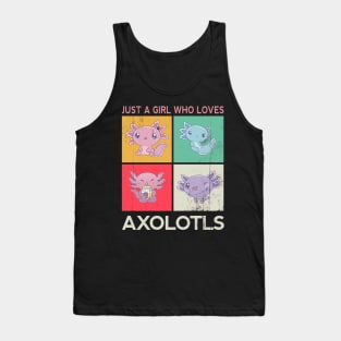 Just A Girl Who Loves Axolotls Tank Top